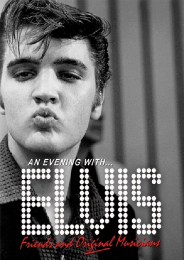 An Evening with Elvis’ Friends and Original Musicians